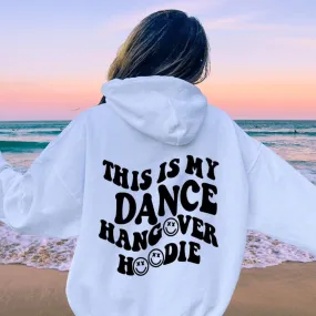 Dance Hangover Hoodie