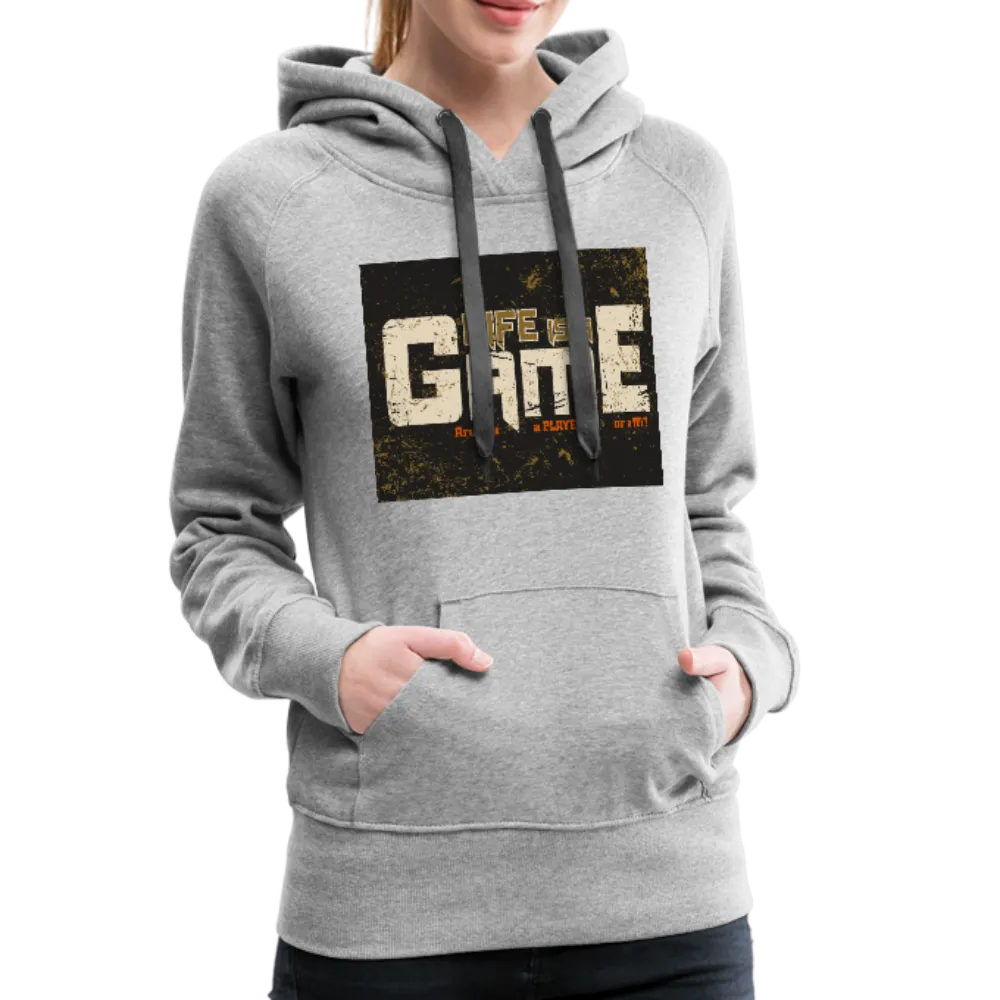 Life Is A Game Women’s Premium Hoodie