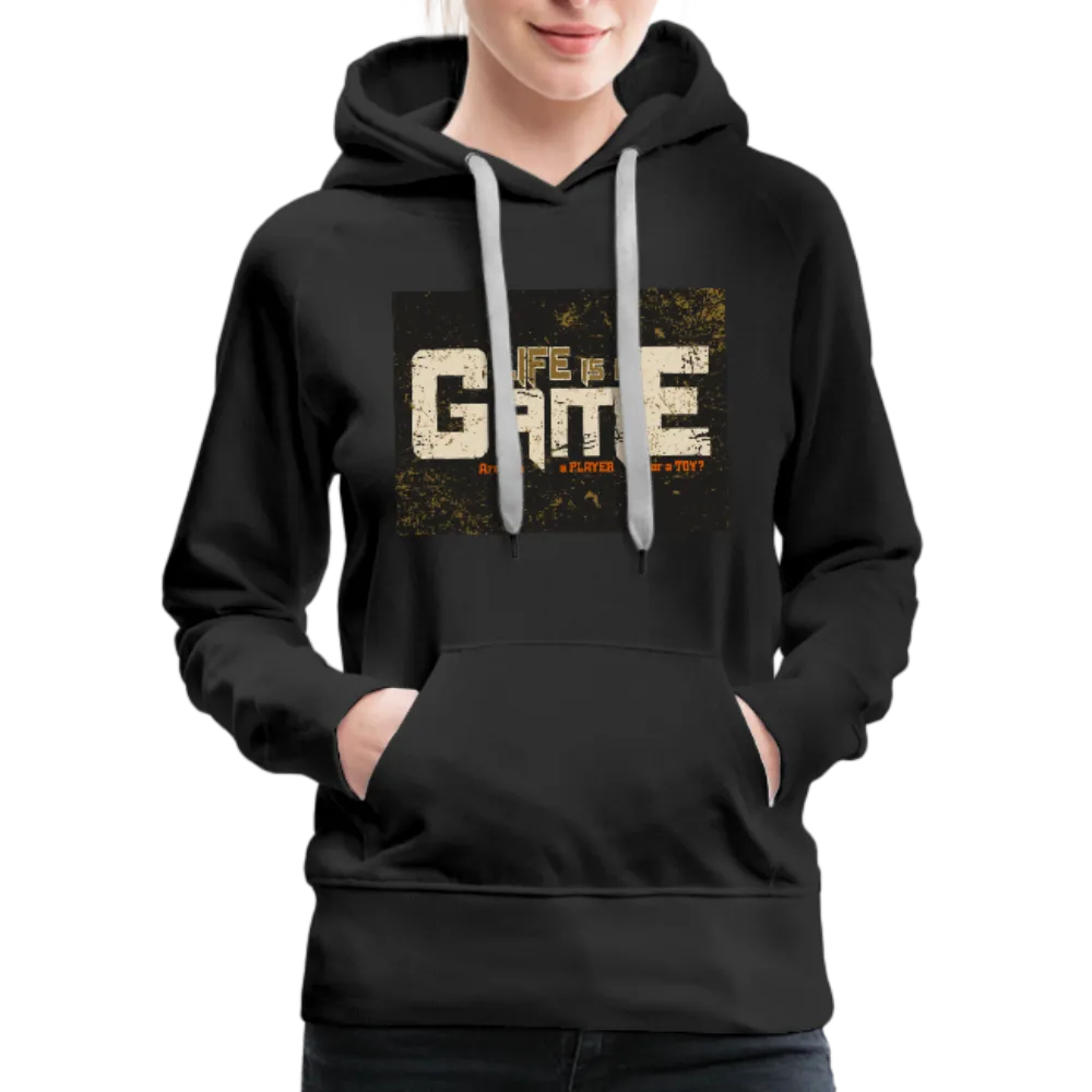 Life Is A Game Women’s Premium Hoodie