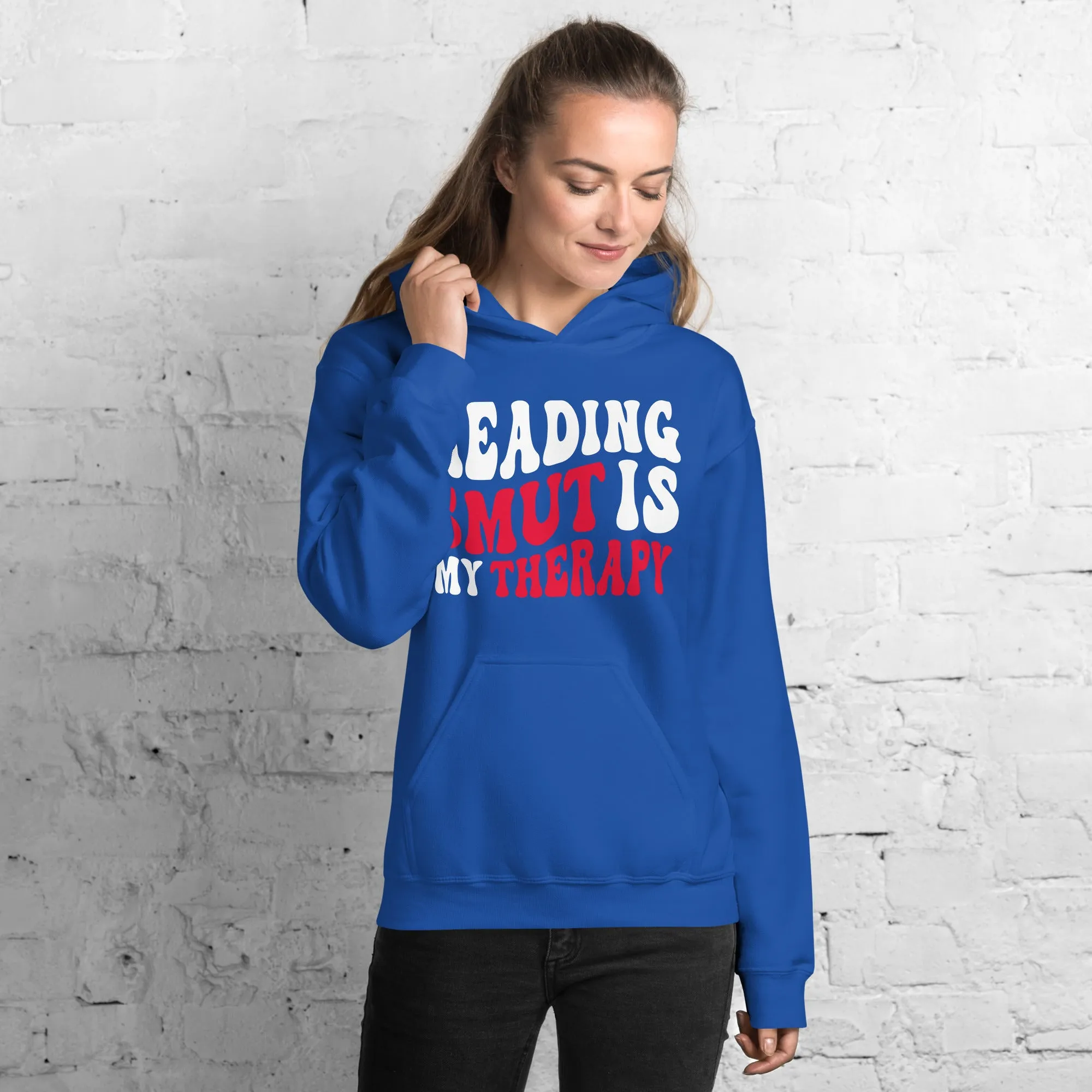 Reading Smut is My Therapy Hoodie