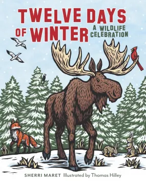 Twelve Days of Winter : A Wildlife Celebration (HC)